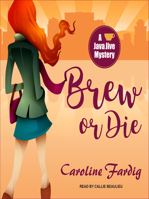 Title details for Brew or Die by Caroline Fardig - Available